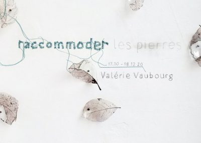 Raccommoder les pierres – Exposition de Valérie Vaubourg